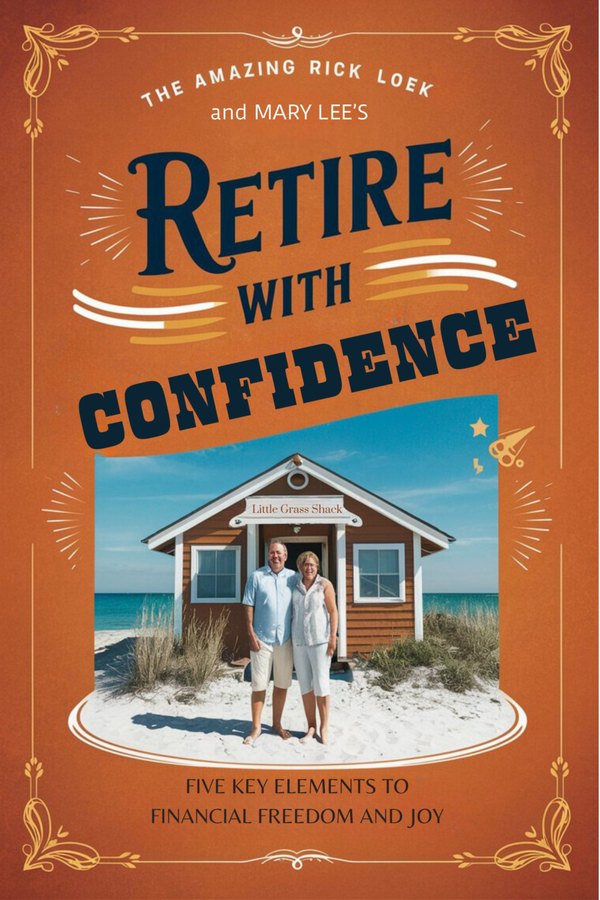Cover of Retire with Confidence by Richard Loek and Mary Lee: the authors outside a small beach cottage.